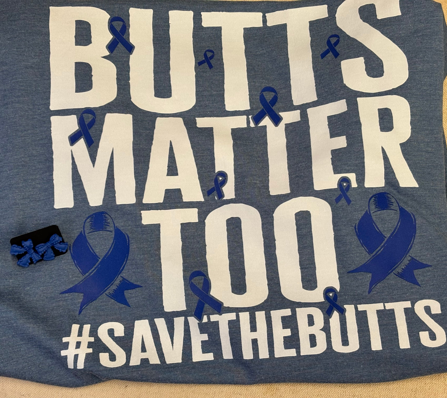 Butts Matter Too Colon Cancer T-shirt